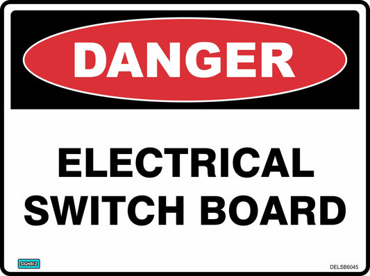 The Danger Electrical Switch Board sign is rectangular with a red and black "DANGER" label at the top and bold black text on a white background to warn of hazardous conditions.