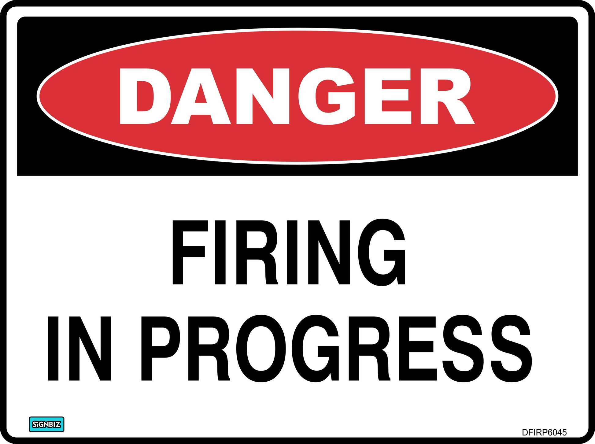 The "Danger Firing In Progress" sign meets AS/NZ 1319-1994 standards, with a red oval labeled "DANGER" above bold black "FIRING IN PROGRESS" text on a white background.