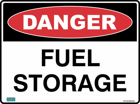 The Danger Fuel Storage sign is rectangular with a red oval and white "DANGER" text above large black "FUEL STORAGE" on a white background, designed to warn of hazards in fuel storage areas.
