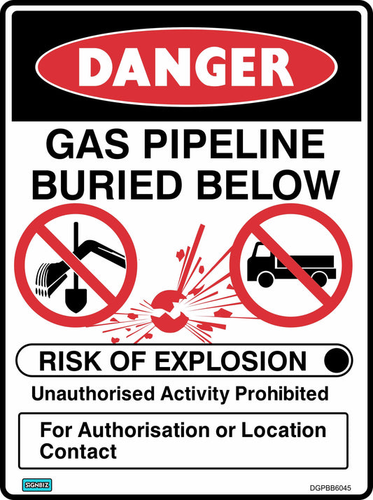 Danger Gas Pipeline Buried Below sign warns of explosion risk. No digging or vehicle access allowed. Unauthorized activity prohibited. For authorization or pipeline location, contact the number listed.