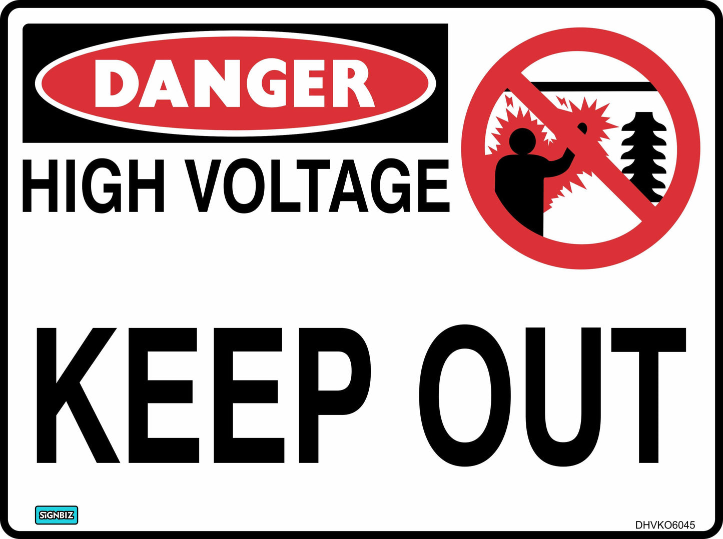 The Danger High Voltage Keep Out sign features a graphic of a person being shocked by electricity inside a red prohibition circle, with the warning “DANGER HIGH VOLTAGE KEEP OUT.”.