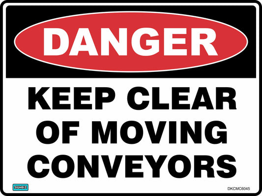 The Danger Keep Clear Moving Conv sign features a red "DANGER" header and bold black text: "KEEP CLEAR OF MOVING CONVEYORS," warning you to stay away from conveyor belts.