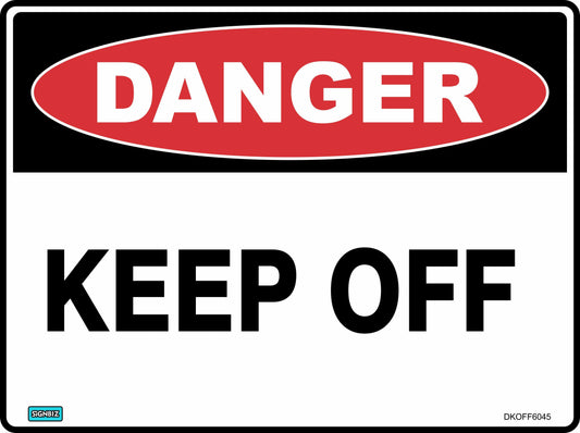 The "Danger Keep Off" sign features a red oval with "DANGER" at the top and bold black "KEEP OFF" text below, ensuring safety on a white background.