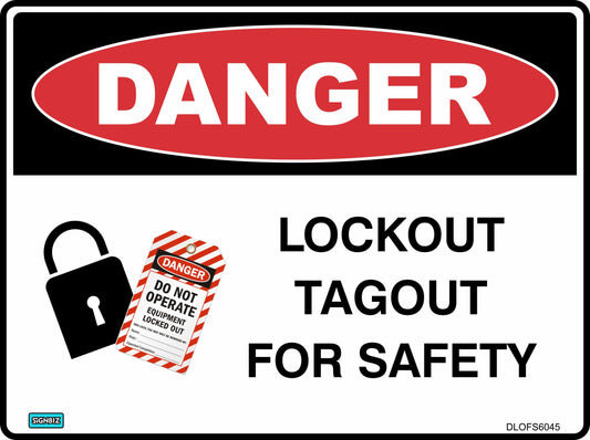 The "Danger L/O Tagout For Safety" sign features a red "DANGER" header, a padlock, and a "Do not operate" tag, highlighting lockout/tagout procedures for equipment safety.