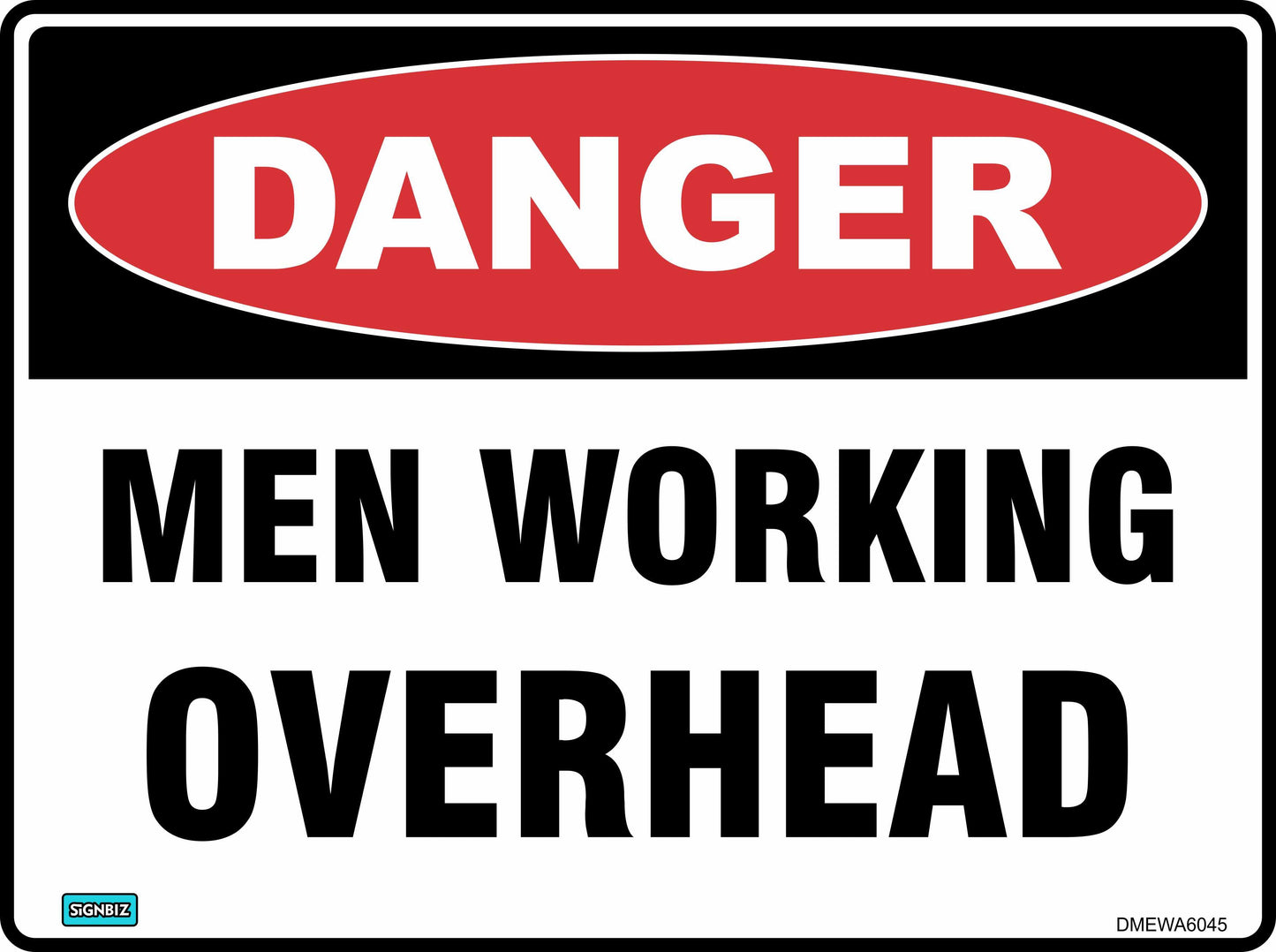 The Danger Men Working O/Head sign complies with AS/NZ 1319-1994, featuring a red "DANGER" oval and black "MEN WORKING OVERHEAD" text on white—ideal as a safety sign.
