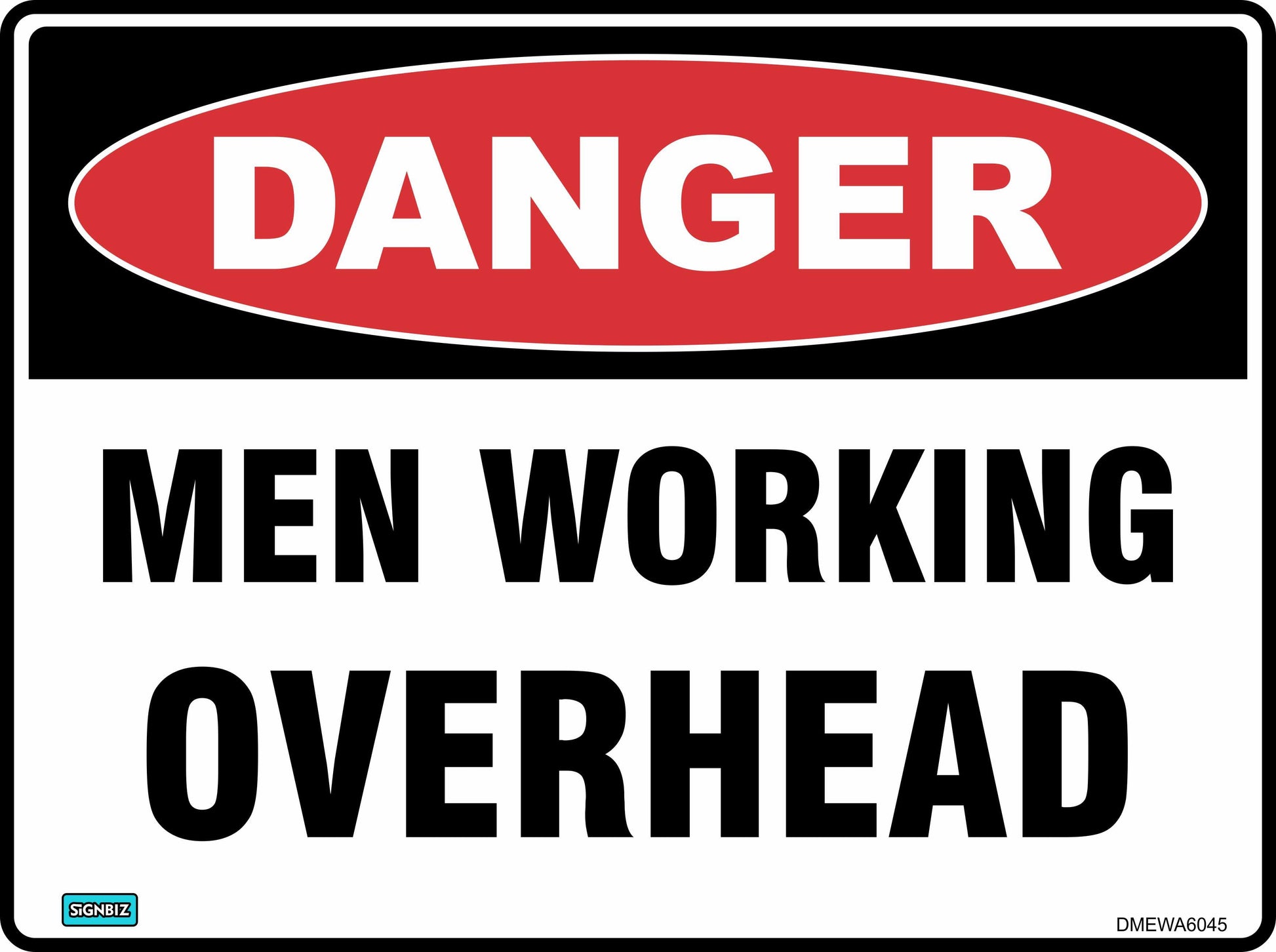 The Danger Men Working O/Head sign complies with AS/NZ 1319-1994, featuring a red "DANGER" oval and black "MEN WORKING OVERHEAD" text on white—ideal as a safety sign.