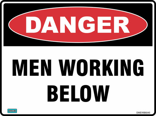 The Danger Men Working Below sign features a red oval with "DANGER" in white above bold black "MEN WORKING BELOW" text on a white background, ideal for worksite safety alerts.