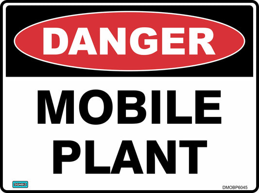 The Danger Mobile Plant sign features a red oval with "DANGER" in white and "MOBILE PLANT" below in bold black letters on a white background—ideal for hazard warnings and workplace safety.