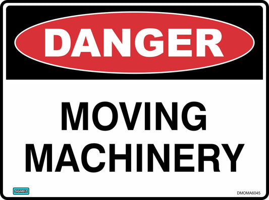 The "Danger Moving Machinery" sign features a red oval labeled "DANGER" with bold black "MOVING MACHINERY" text on a white background.