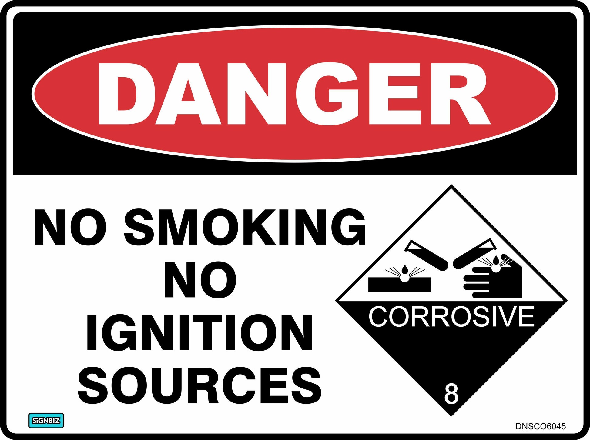 The Danger No Smoking Corro sign features a red DANGER header, the message “NO SMOKING NO IGNITION SOURCES,” and a category 8 corrosive symbol, meeting AS/NZ 1319-1994 workplace safety standards.