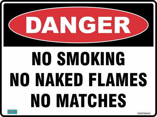 The “Danger No Smoking No Naked” sign features a red "DANGER" oval and black text stating "NO SMOKING, NO NAKED FLAMES, NO MATCHES" on white—perfect for safety signage in restricted areas.