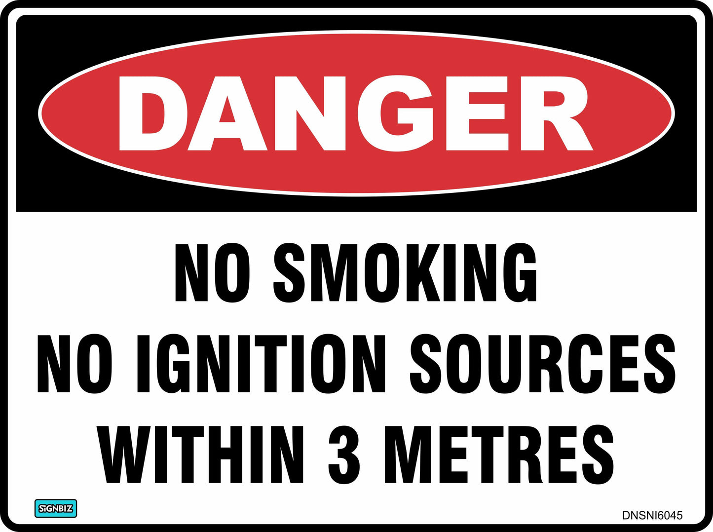 The Danger No Smoking Within 3M sign features a red "DANGER" oval and bold black text reading "NO SMOKING NO IGNITION SOURCES WITHIN 3 METRES" on a white background.