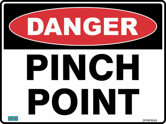 The Danger Pinch Point sign features a red oval labeled "DANGER" in white above bold black "PINCH POINT" text on a white background, clearly warning workers of hazardous pinch point areas.