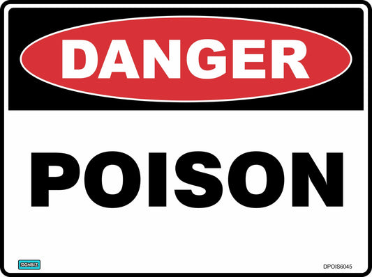 The Danger Poison sign features "DANGER" in white on a red oval with "POISON" in bold black below. Ideal as a safety or hazard sign to alert others about toxic substances.