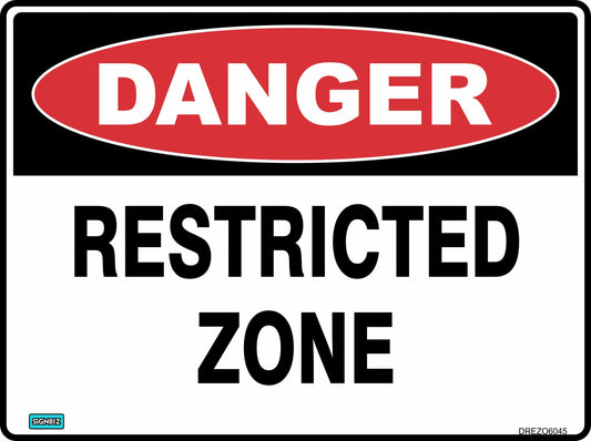 The "Danger Restricted Zone" sign features a red oval labeled "DANGER" and black text saying "RESTRICTED ZONE" on white. Ideal for marking off-limits areas requiring clear safety or danger signage.