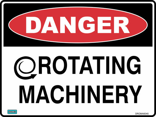 The Danger Rotating Machinery sign features “DANGER” in a red oval above “ROTATING MACHINERY” with a circular arrow symbol, warning of hazardous rotating equipment. Ideal for industrial safety use.