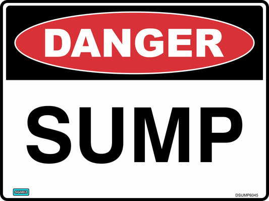 The Danger Sump is a rectangular sign featuring a red oval with "DANGER" in white above bold black "SUMP," designed to comply with AS/NZ 1319-1994 safety standards.