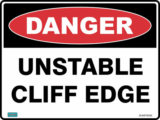 The Danger Unstable Cliff Edge sign features a red "DANGER" oval and black "UNSTABLE CLIFF EDGE" text on a white background, warning of hazardous conditions.