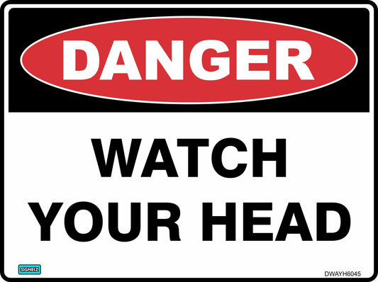 The "Danger Watch Your Head" sign features a red oval labeled "DANGER" with bold black text below on a white background, meeting AS/NZ 1319-1994 standards for danger signs.