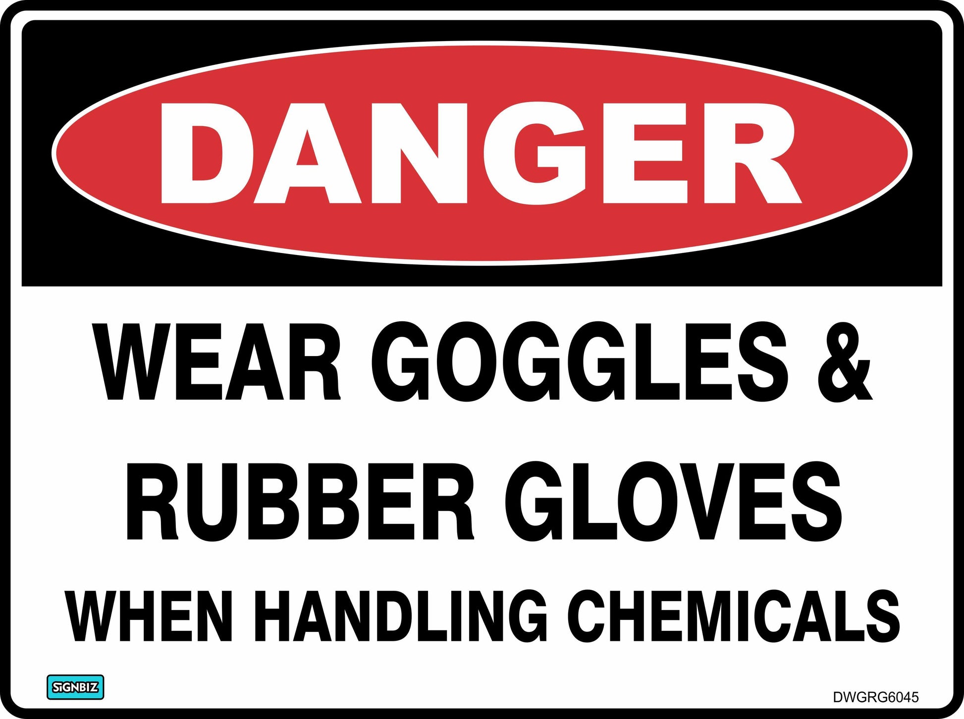 The "Danger Wear Goggles And Gloves" sign, compliant with AS/NZ 1319-1994, features a red "DANGER" label and instructs users to wear goggles and rubber gloves when handling chemicals.