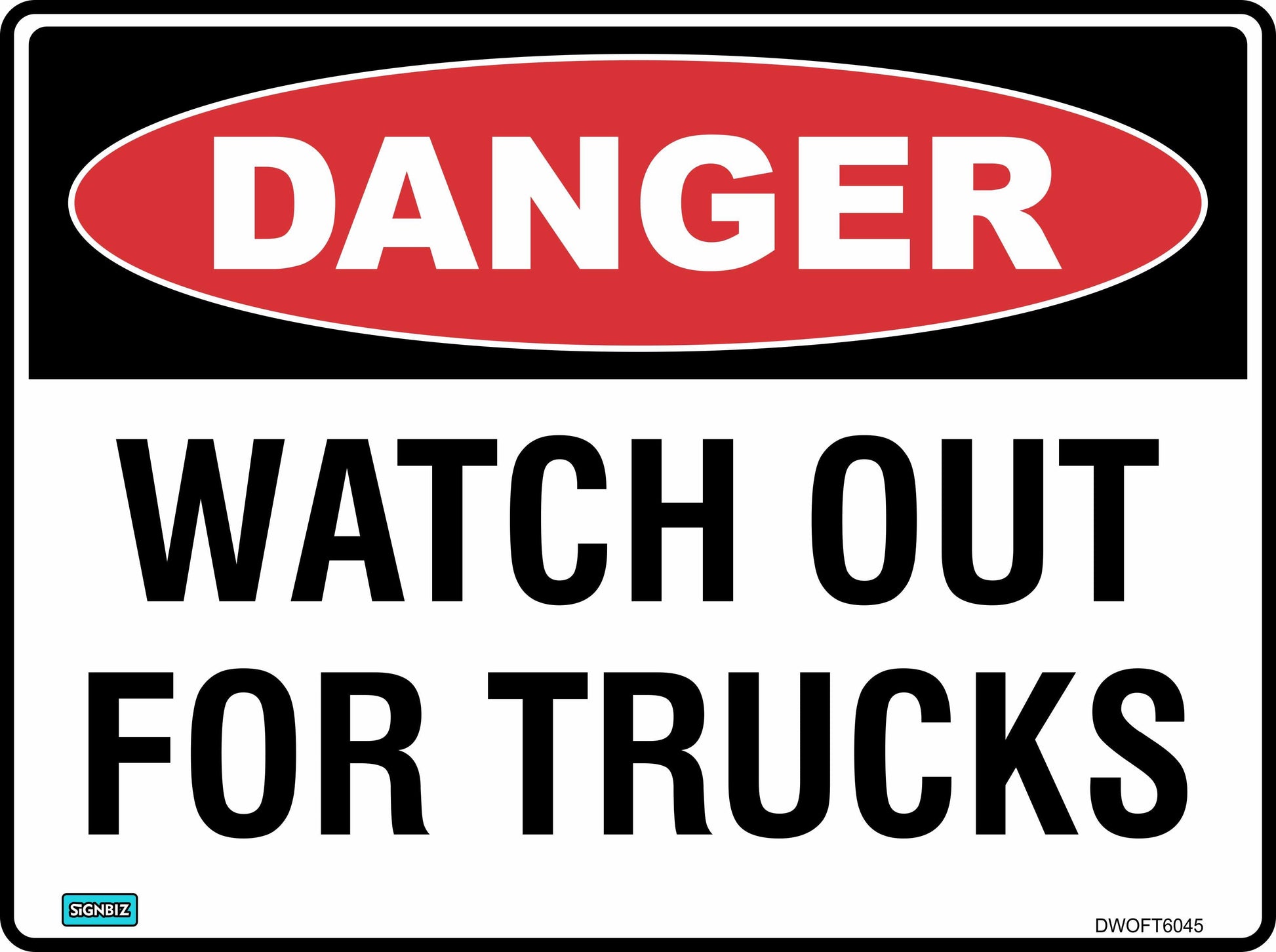 The Danger Watch Out For Trucks sign features “DANGER” in white on a red oval and bold black “WATCH OUT FOR TRUCKS” text on white. Ideal as a safety sign for loading zones and truck areas.