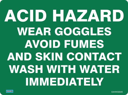 A green Emergency Acid Hazard sign with bold white text: “ACID HAZARD. WEAR GOGGLES. AVOID FUMES AND SKIN CONTACT. WASH WITH WATER IMMEDIATELY.”.