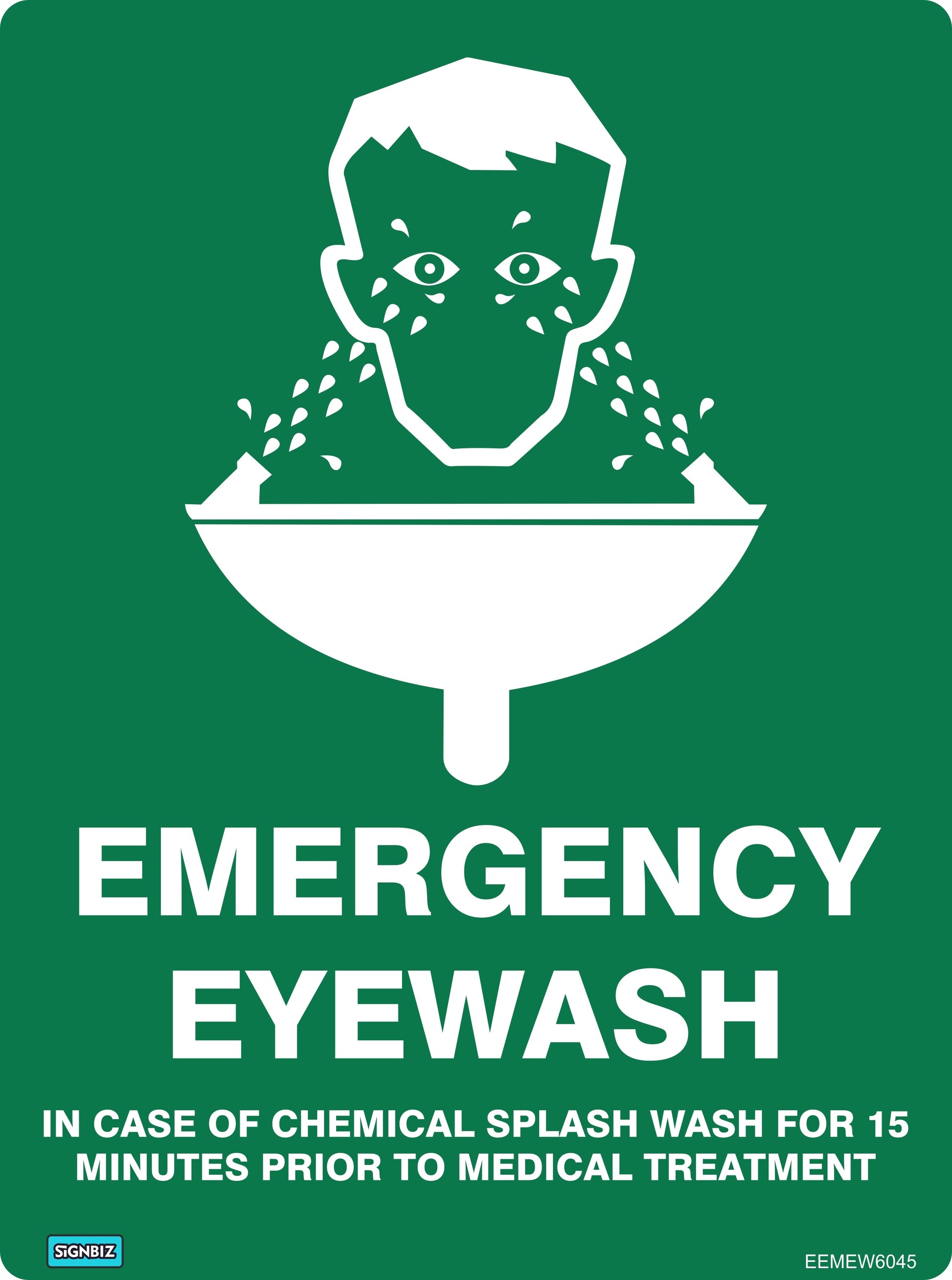 Green Emergency Eyewash sign features a person using an eyewash station. Text: "EMERGENCY EYEWASH: In case of chemical splash, wash eyes for 15 minutes before medical treatment." Complies with Australian New Zealand Standards.