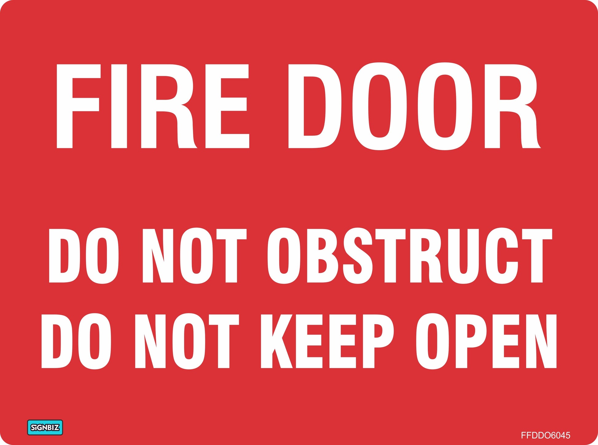 A Fire Door Do Not Obstruct sign in red with white text reads: "FIRE DOOR. DO NOT OBSTRUCT. DO NOT KEEP OPEN." It features a small label, code on the right, and meets Australian Standard AS/NZS1319 compliance requirements.