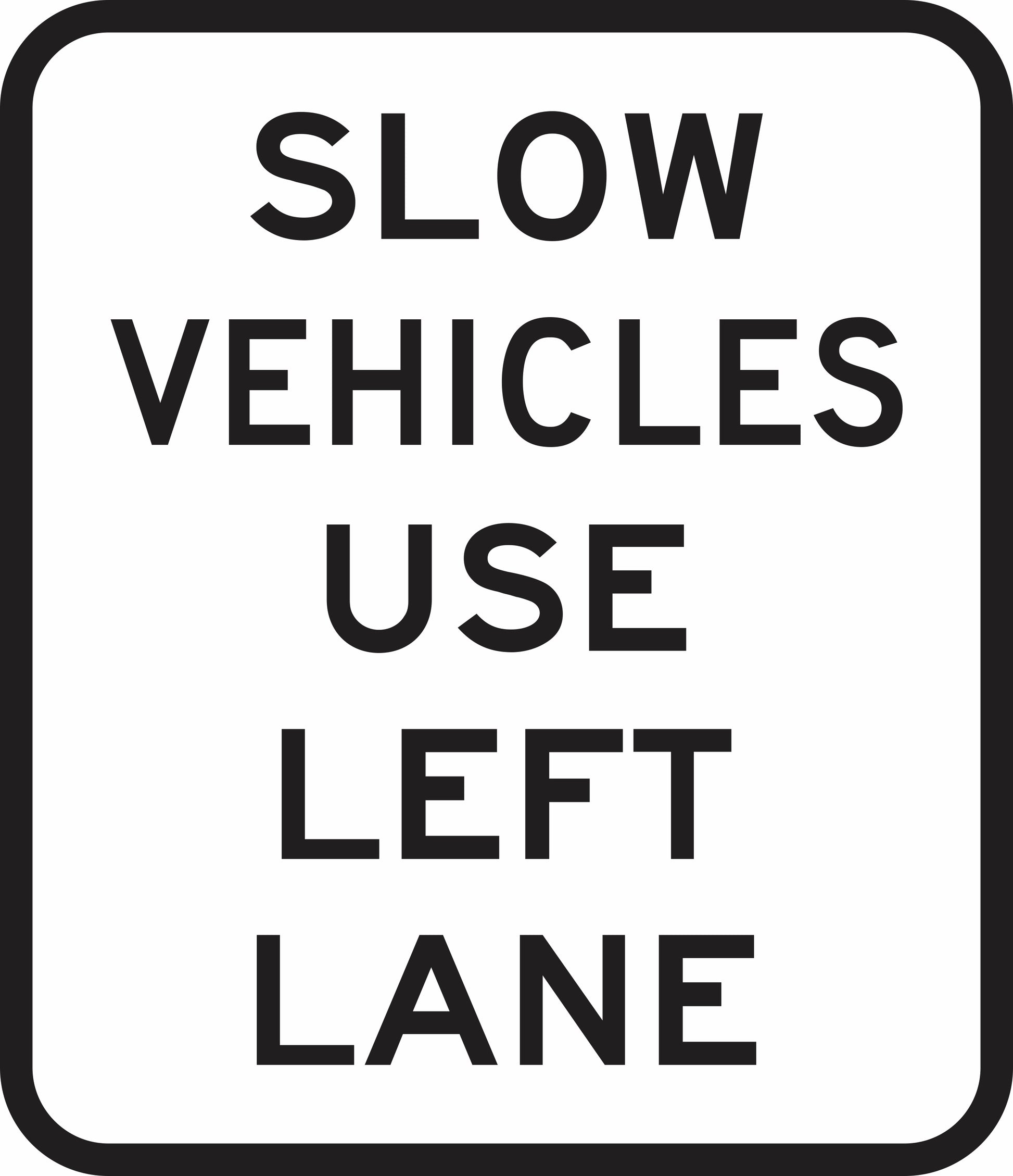 The G9-12 - Slow Vehicles Use Left Lane sign is rectangular with a white background, thick black border, and black text stating "SLOW VEHICLES USE LEFT LANE.