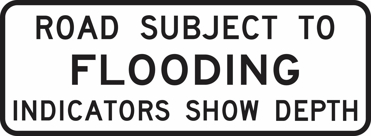 The G9-21-1 "ROAD SUBJECT TO FLOODING INDICATORS SHOW DEPTH" sign, in black and white, warns drivers of flood risk and depth indicators.