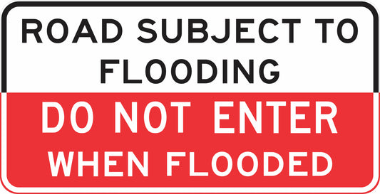 The G9-21-3 "Road Subject to Flooding Do Not Enter When Flooded" sign features black text on white at the top and white text on red at the bottom.