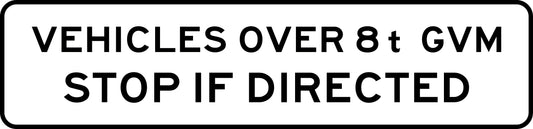 The G9-250-2n sign is rectangular with a black border and features the message "VEHICLES OVER 8t GVM STOP IF DIRECTED" in capital letters on a white background.
