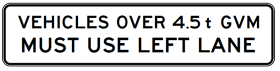 G9-250-3n - Vehicles Over 4.5t GVM - Must Use Left Lane