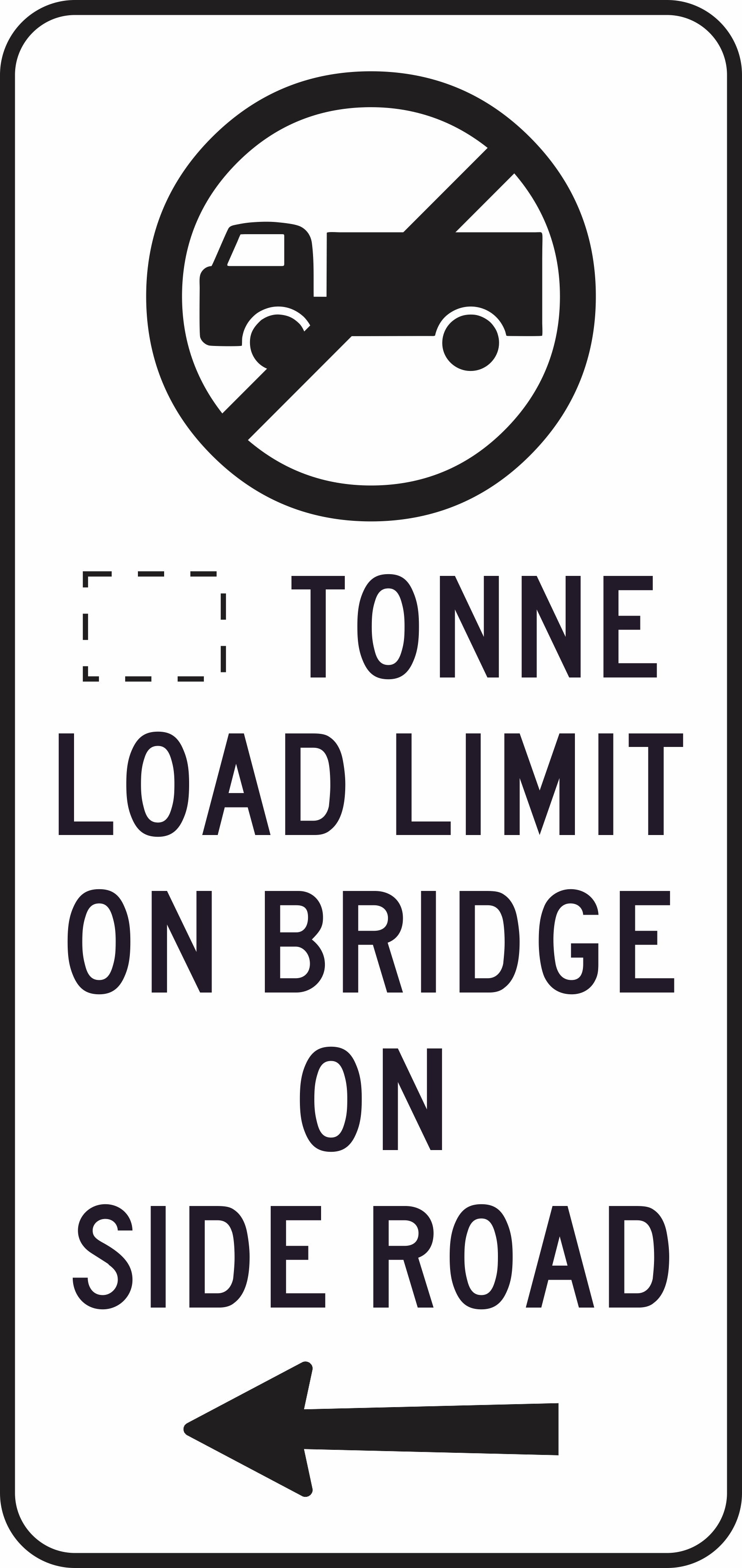 The G9-322n(L) sign shows a truck symbol in a red circle with a slash, “xx Tonne Load Limit On Bridge On Side Road,” and a left-pointing arrow indicating which side road is affected.
