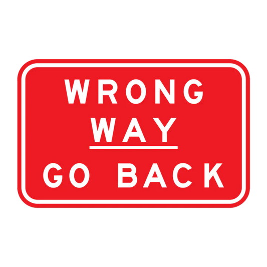 The G9-69 - Wrong Way Go Back is a red rectangular sign with white text that reads "WRONG WAY GO BACK," with "WAY" underlined.