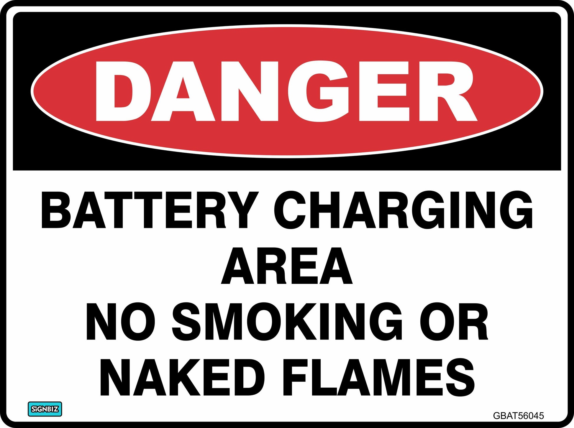 The Battery Charging Area No Smoking sign displays "DANGER BATTERY CHARGING AREA NO SMOKING OR NAKED FLAMES" in bold black text on white with a red "DANGER" oval—perfect for battery and forklift zones.