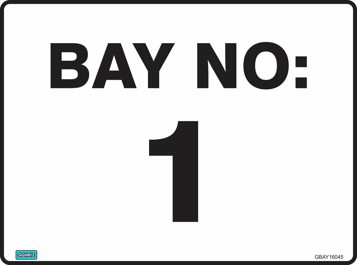 General Bay Number 1 is a rectangular sign with a white background, black border, and bold "BAY NO: 1" text in black, designed to meet Australian workplace safety sign standards such as AS/NZS 1319.