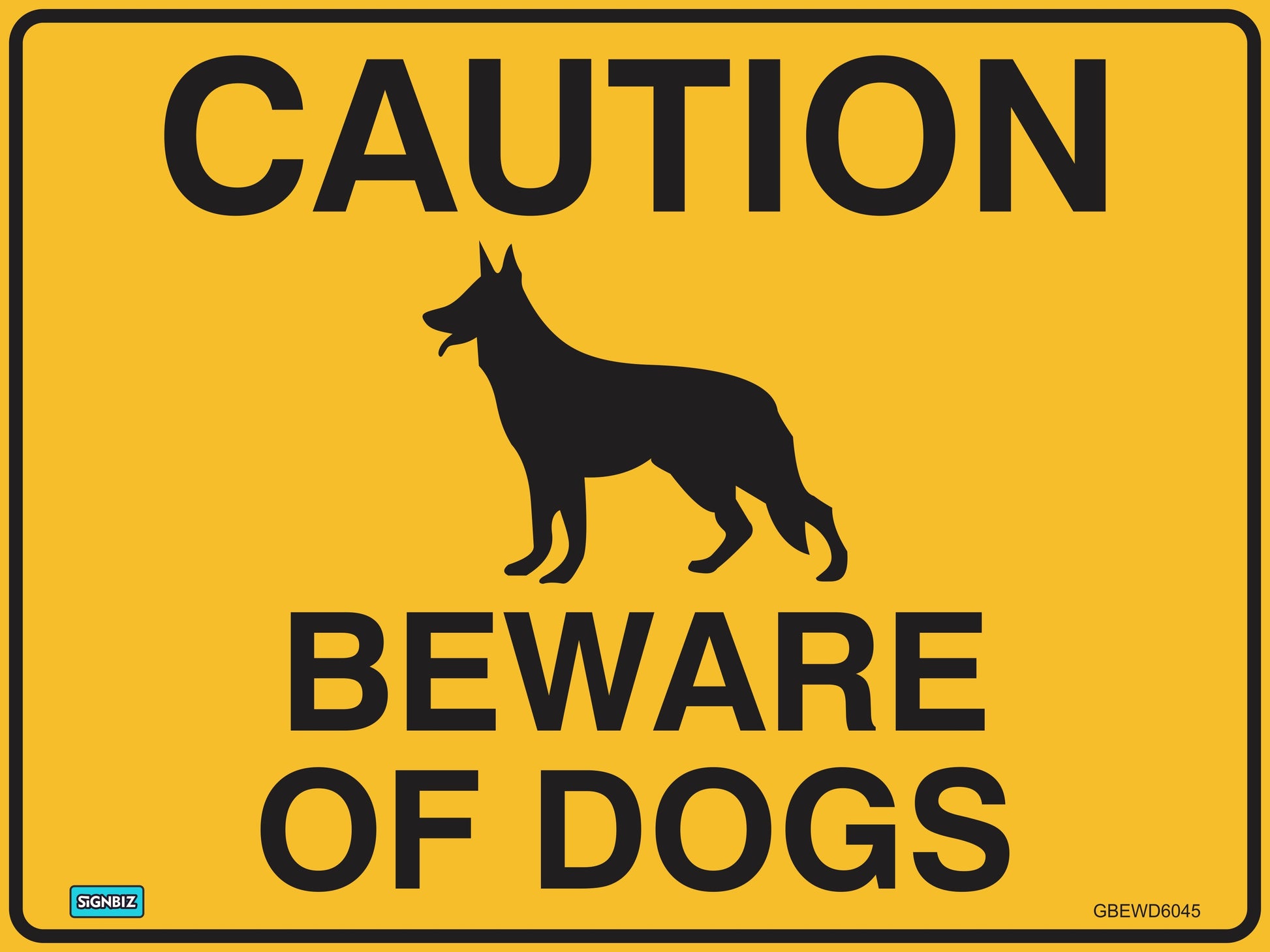 The "Caution Beware Of Dogs" sign features a yellow background, a black dog silhouette, and bold uppercase text warning visitors.