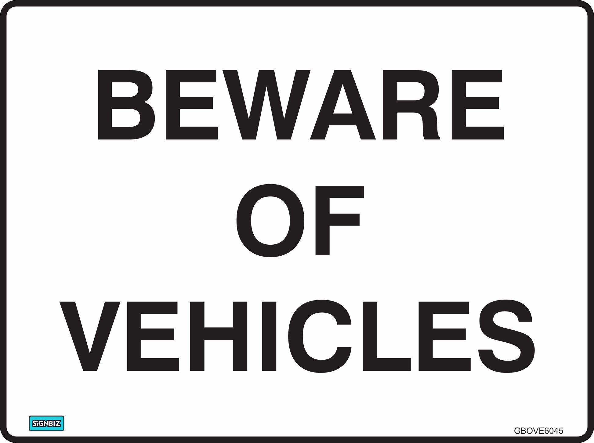 The General Beware Of Vehicles sign features a white background, black border, and bold uppercase black text, styled like Australian workplace safety signs.