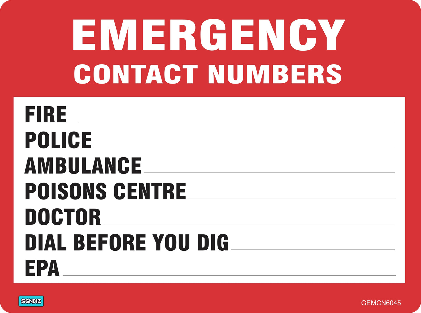 An "Emergency Contact Numbers" sign in red and white with spaces to write numbers for fire, police, ambulance, poisons centre, doctor, dial before you dig, and EPA.
