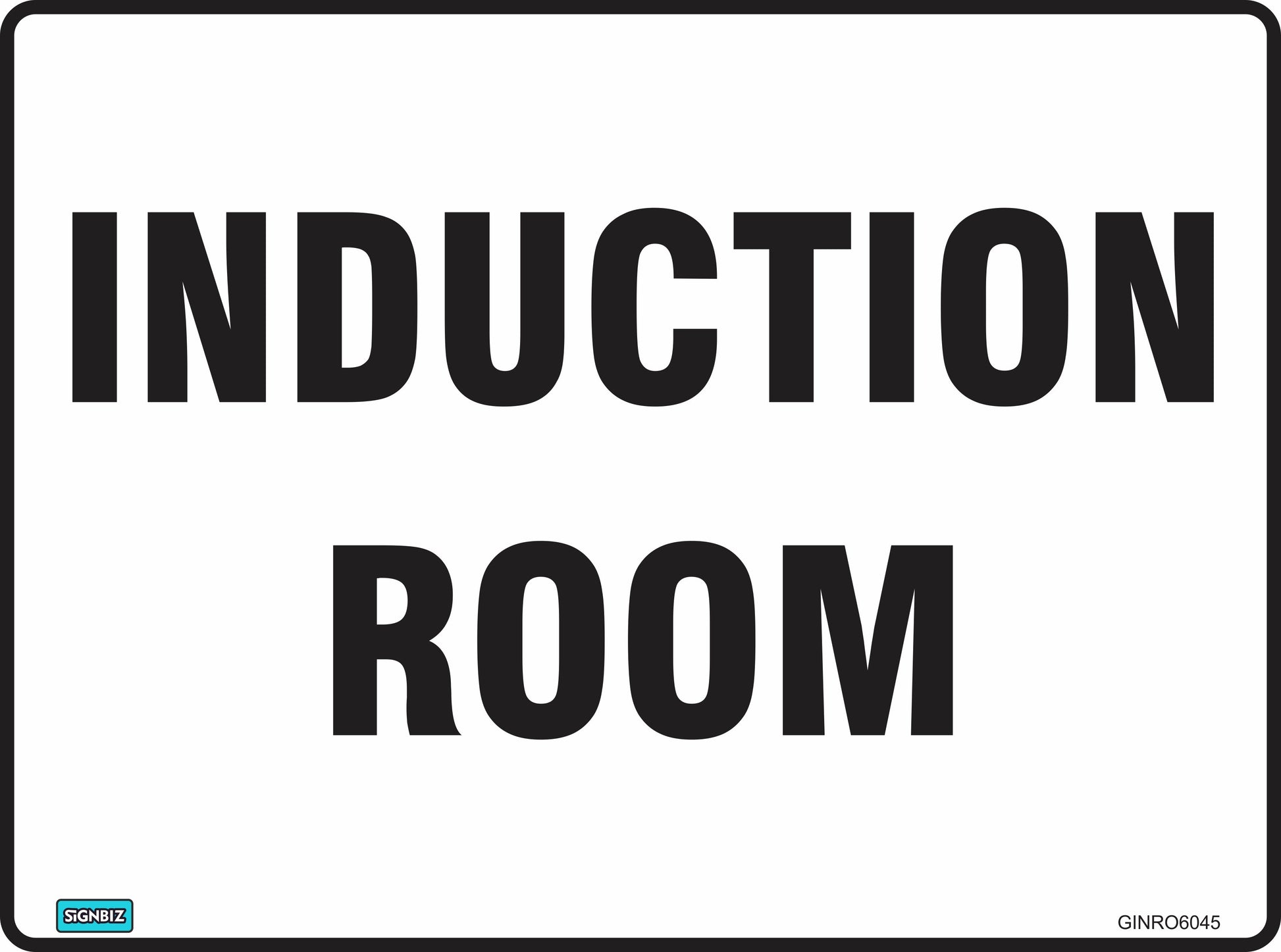 A white sign with a black border reads "GENERAL INDUCTION ROOM" in bold, black capitals, meeting Australian safety sign standards for clear workplace communication.