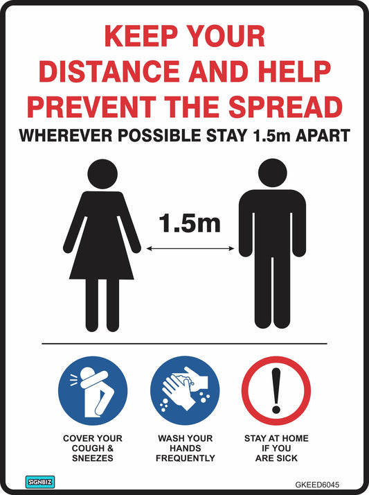 The "Keep Your Distance" sign reminds people to stay 1.5 meters apart, cover coughs and sneezes, wash hands often, and stay home when sick to help prevent illness from spreading.