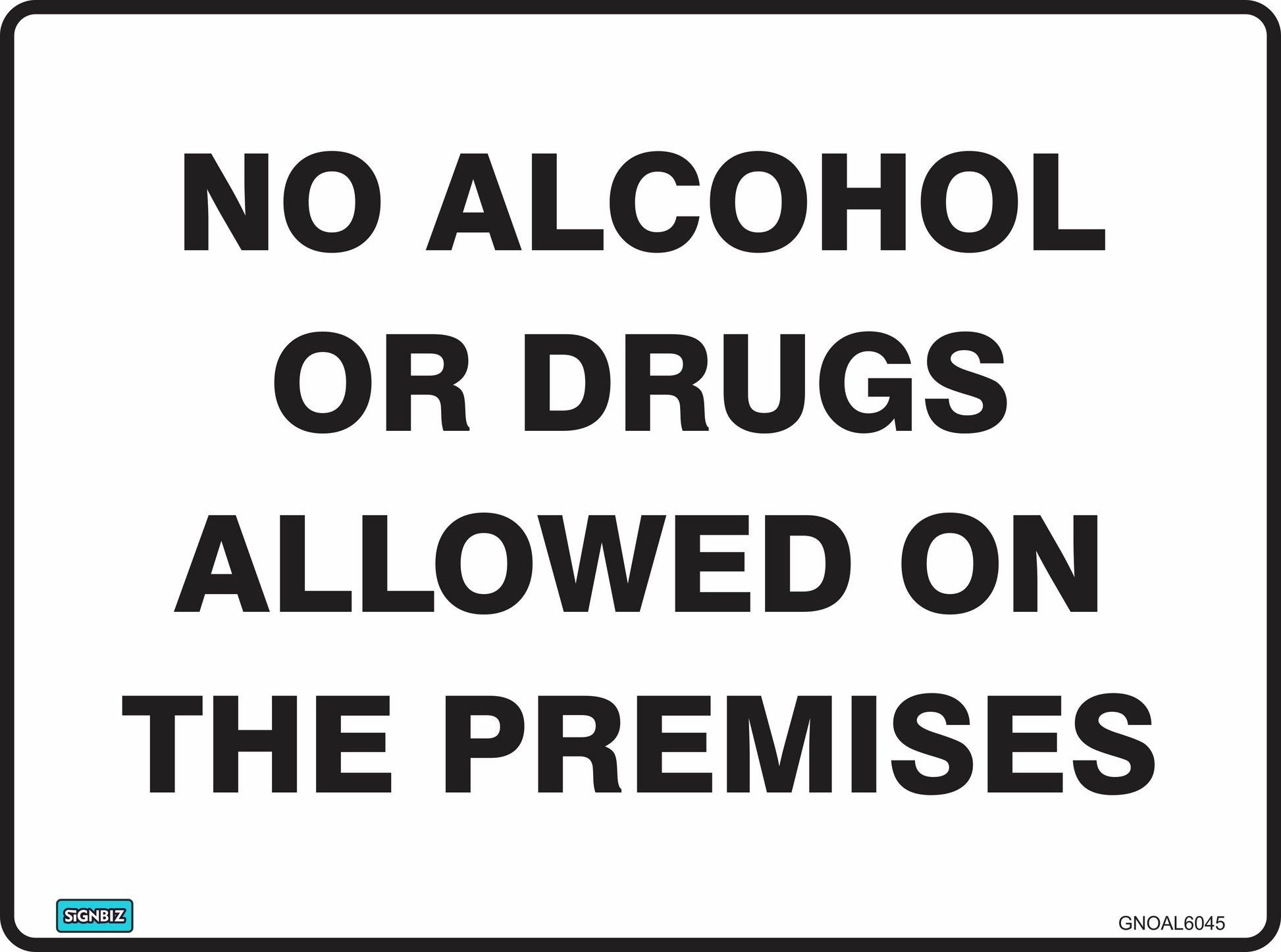 The General No Alcohol Or Drugs sign, featuring bold black text on white, is a typical Australian safety sign designed to meet AS/NZS 1319 workplace safety standards.