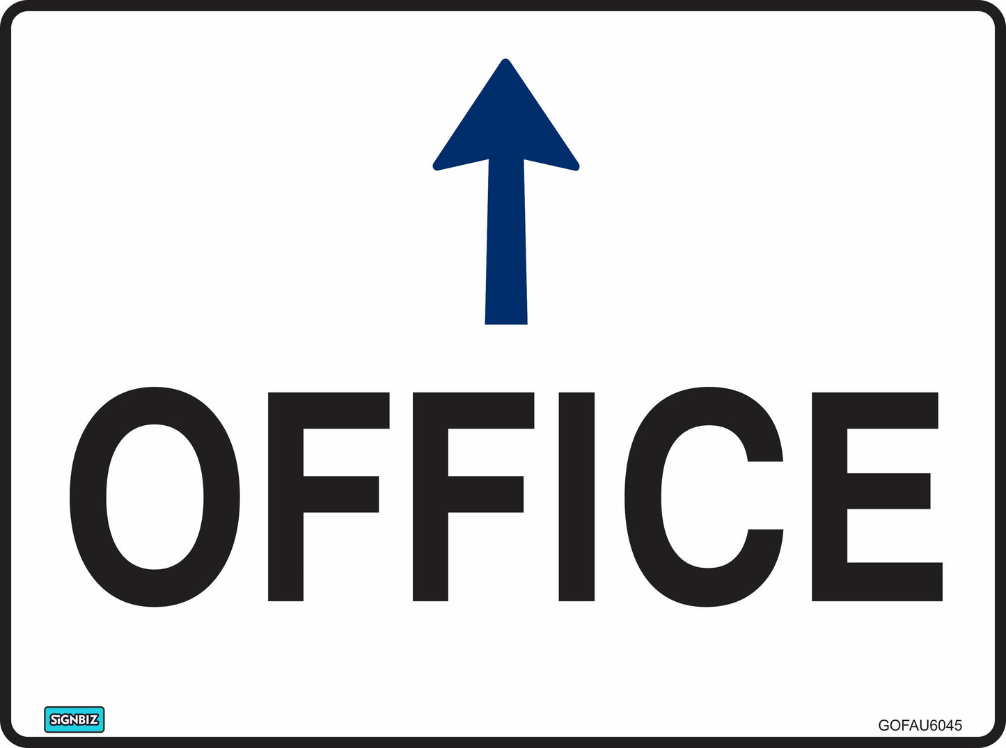 The General Office Arrow Up sign features a blue upward arrow above "OFFICE" in bold black letters, complying with Australian safety standards like AS/NZS 1319 for workplace use.