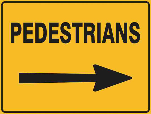 A SWING STAND SIGN ONLY - PEDESTRIAN RIGHT; a yellow rectangular sign with "PEDESTRIANS" in bold black letters above a large black right-pointing arrow.
