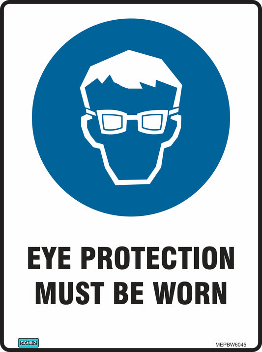 The Mandatory Eye Prot Mine Site sign features a blue circle with a white outline of a person wearing safety glasses and bold black text: "EYE PROTECTION MUST BE WORN." This mandatory sign helps promote workplace safety.