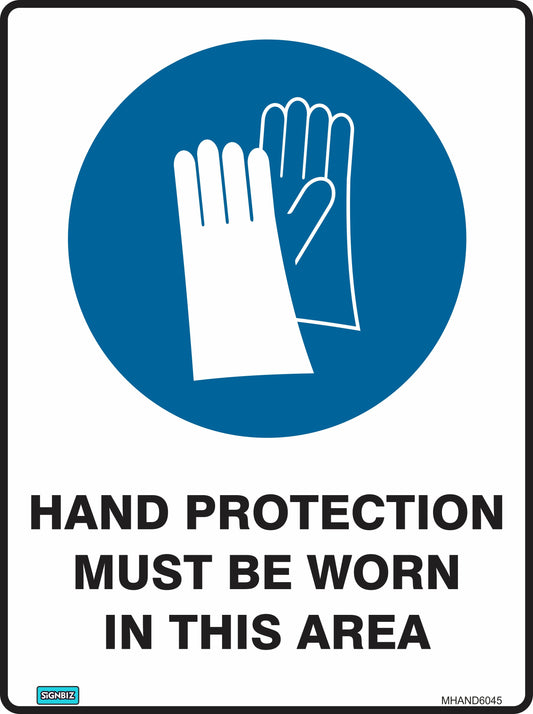 The Mandatory Hand Protection sign features two glove icons and the text "HAND PROTECTION MUST BE WORN IN THIS AREA," clearly indicating that gloves are required for safety in the workplace.
