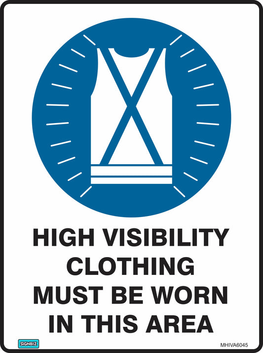 The Mandatory Hi Vis Must Be Worn sign features a blue and white design with a high visibility vest icon above bold black text, clearly stating "HIGH VISIBILITY CLOTHING MUST BE WORN IN THIS AREA" to promote workplace safety compliance.