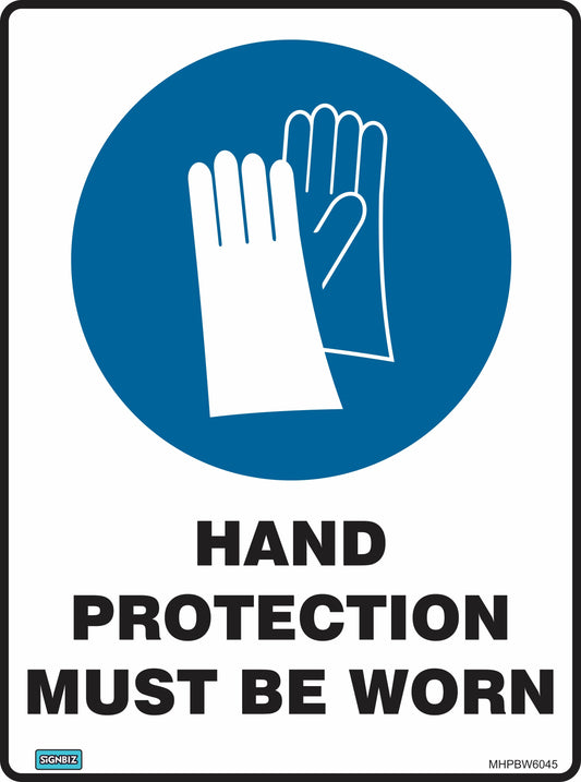 The "Mandatory Hand Prot. Must Be Worn" sign features two gloves in a blue circle above bold text, indicating that hand protection is required for workplace safety.