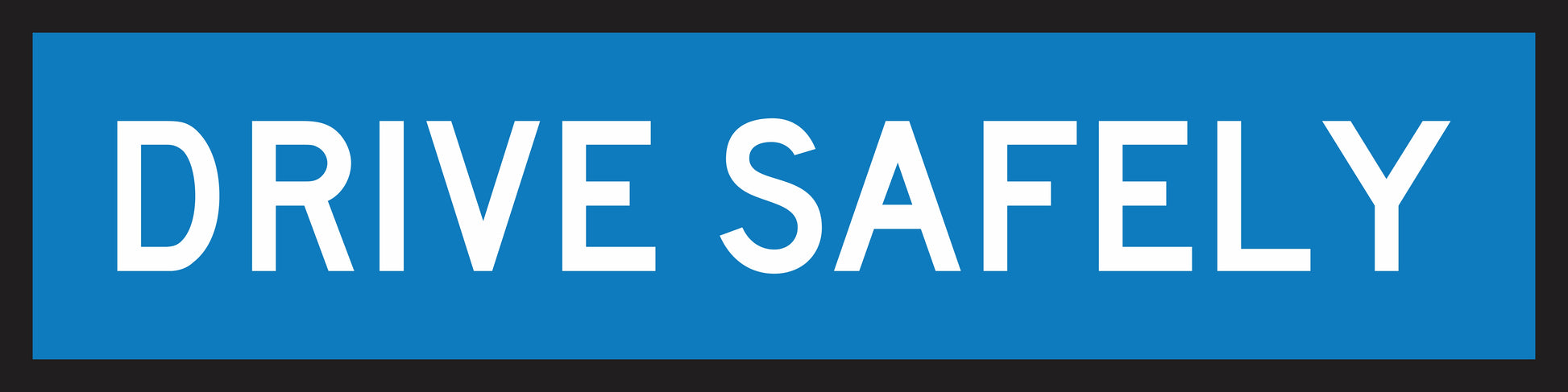 The Drive Safely (MMS Insert) is a rectangular blue sign with bold white capital letters. It features a multi-message sign insert for interchangeable messages on a black background.